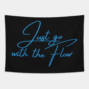 Just go with the flow Tapestry