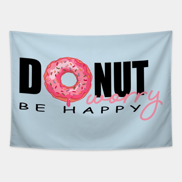 DONUT WORRY BE HAPPY Tapestry by MAYRAREINART