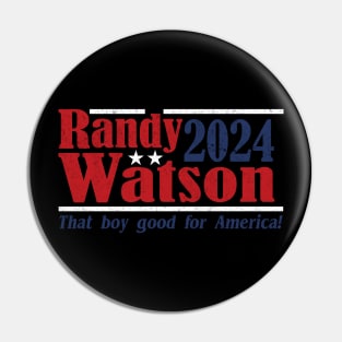 Randy Watson 2024 - That Boy Good For America vintage Pin
