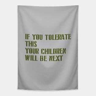 If You Tolerate This, stencil, green Tapestry