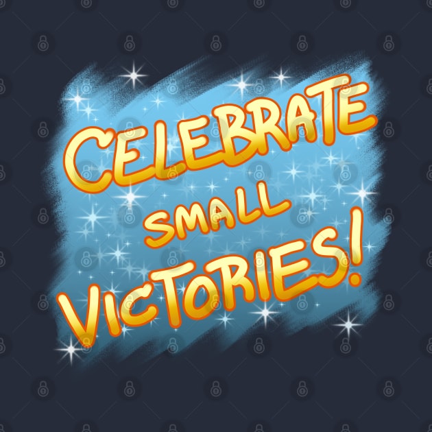 Celebrate Small Victories! by 39TheWolf