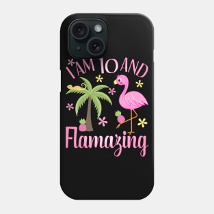 I Am 10 And Flamazing Shirt 10th Birthday Flamingo Lover Phone Case