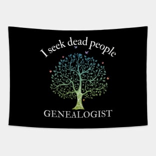 Genealogy I Seek Dead People Genealogist Tapestry