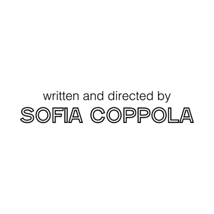 Written and Directed by Sofia Coppola T-Shirt