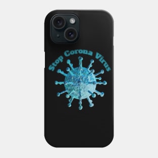 Stop Corona virus Phone Case