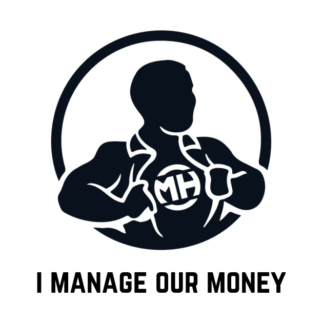Front: I Manage Our Money Back: Husband of the Year by ModernHusbands