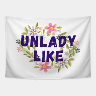 Unlady Like Tapestry