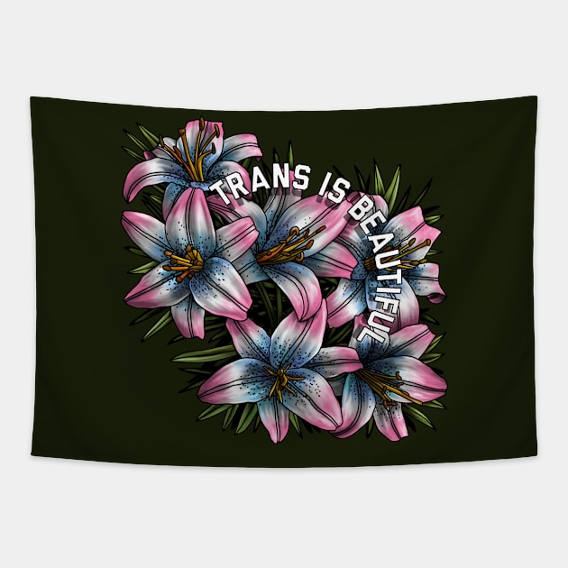 Trans Is Beautiful Lilies Tapestry by Art by Veya