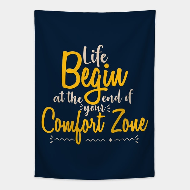 Typography Quote: Life Begins at the end of your Comfort Zone Tapestry by Da Vinci Feather