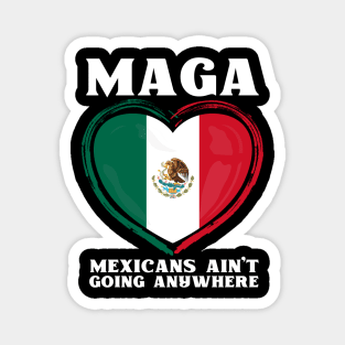 Mexicans-Ain't-Going-Anywhere Magnet