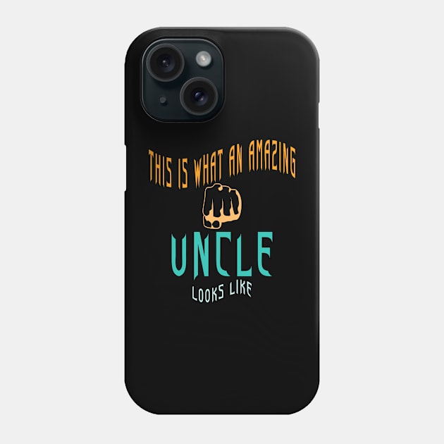 This is What an Amazing Uncle Looks Like Phone Case by Officail STORE