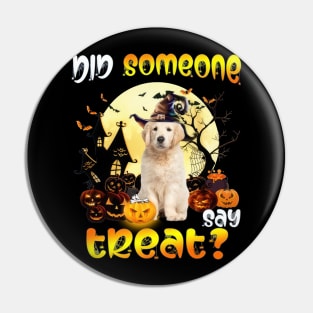 Golden Retriever Did Someone Say Treat Happy Halloween Pin