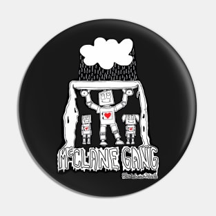 McClane Gang Robots Pin