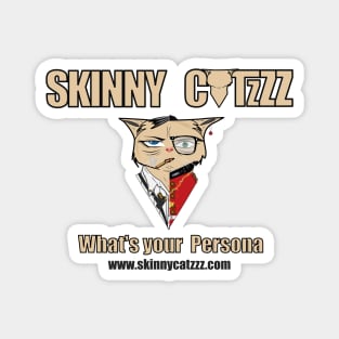 Skinny Catzzz | What's your Persona? Magnet