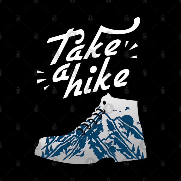 Take A Hike Outdoor Shoes Mountain I Gift by HappyGiftArt