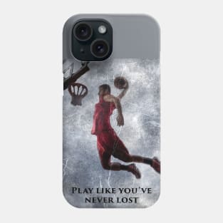 Basketball Play like you've never lost g6 Phone Case