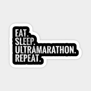 Eat Sleep Ultramarathon Repeat Magnet