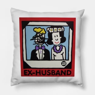 EX HUSBAND Pillow