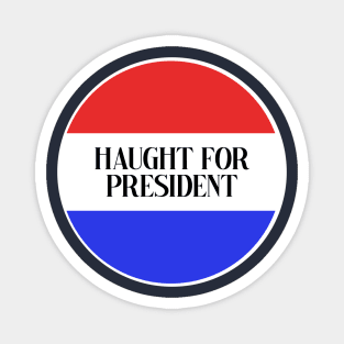 Haught for President - Wynonna Earp (Nicole Haught) Magnet