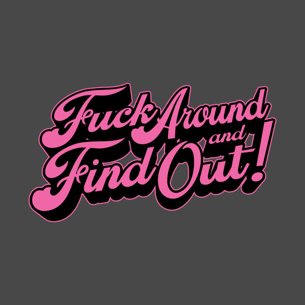 Fuck Around & Find Out! - Pink Palette by SOURTOOF CREATIVE