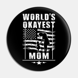 World's Okayest Mom America Pin