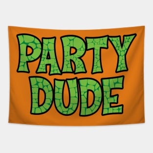 PARTY DUDE Tapestry