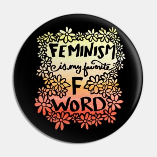 Feminism is my favorite F Word Pin