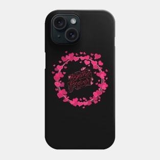 Valentine's Day Heart Wreath Together Forever Phone Case
