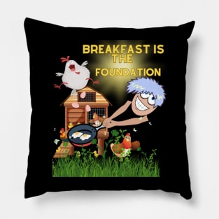 Breakfast is the foundation Pillow