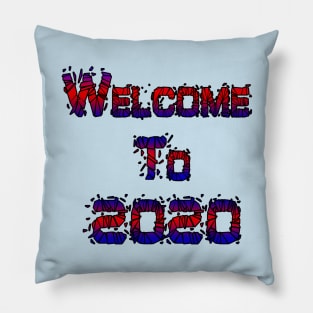 welcome to 2020 Pillow