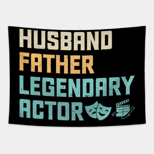 Husband Father Legendary Actor - Theater - Theatre Tapestry