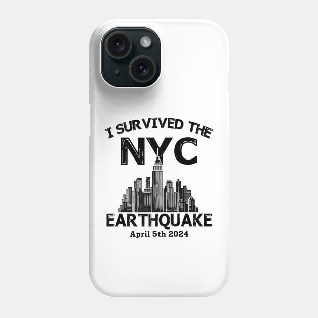 I survived the NYC Earthquake - April 5th, 2024 Phone Case by lunacreat