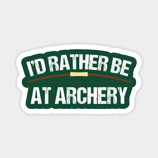 I'd Rather Be at Archery Magnet by epiclovedesigns