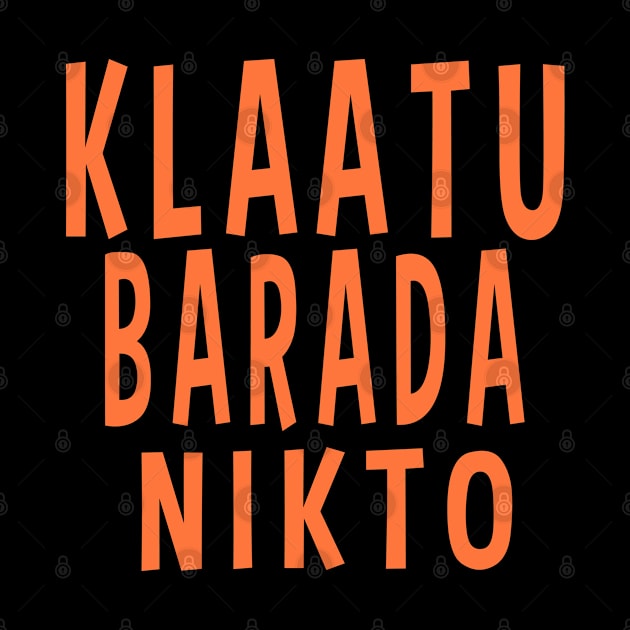 Klaatu Barada Nikto by Simplybollo