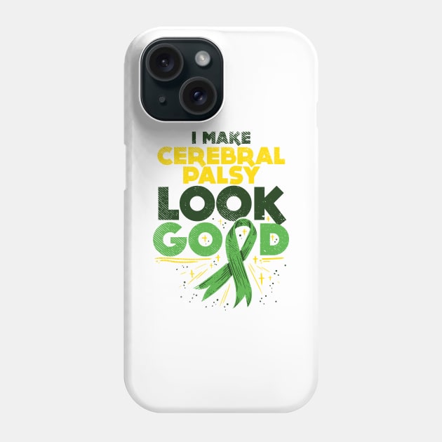 Cerebral Palsy - Palsy Look Good Phone Case by Tom´s TeeStore