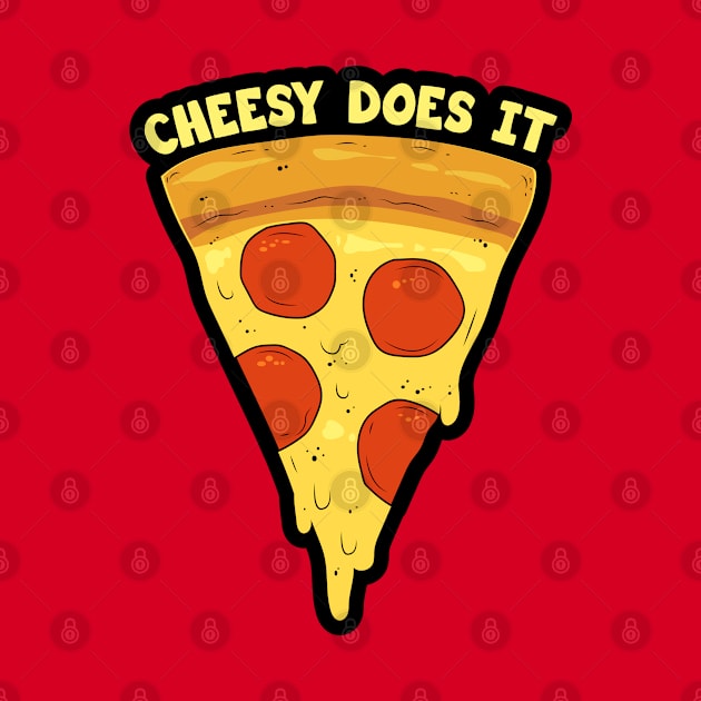 Cheesy Does It - Pizza by Barn Shirt USA