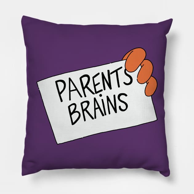 Parents Brains Pillow by TeeAguss