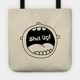 Shut up Tote