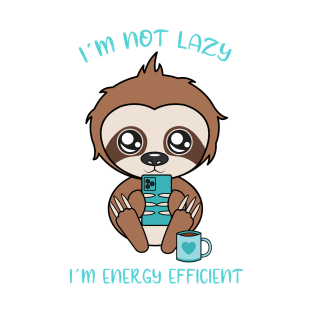 I am not lazy, cute sloth T-Shirt