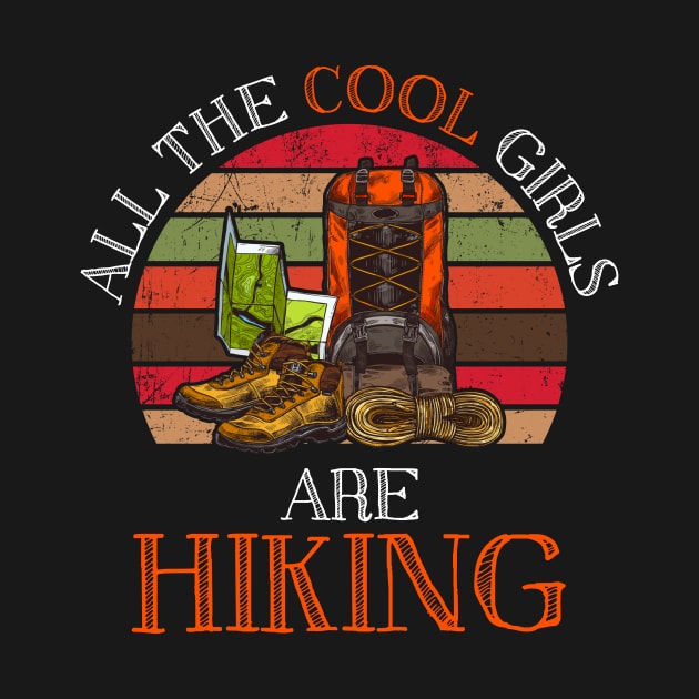 All The Cool Girls Are Hiking Gift by Camryndougherty