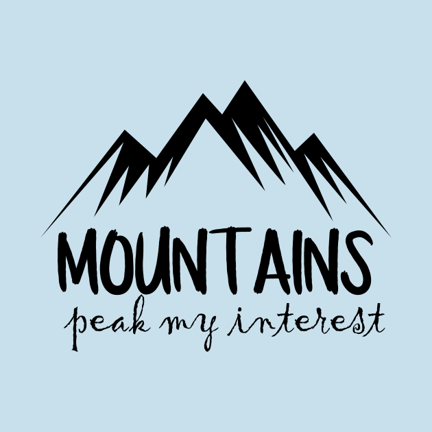 Mountains Peak My Interest by 4Craig