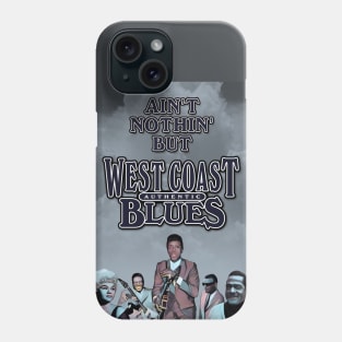 Ain't Nothin' But Authentic - Westcoast Blues Phone Case
