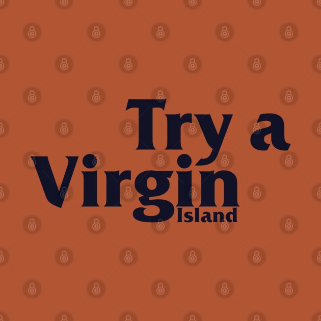 Try a Virgin Island - Vintage Retro Travel by darklordpug