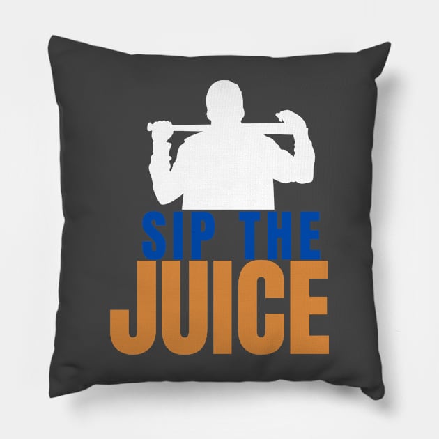 SIP THE JUICE Pillow by TreSiameseTee