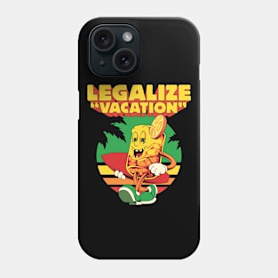 Legalize vacation Phone Case