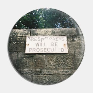 Vintage Vinyl Sign Film Photography - 'Trespassers Will be Prosecuted' Pin