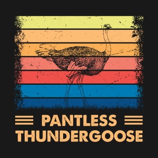 Pantless Thundergoose Animal Name Stupid Joke T-Shirt