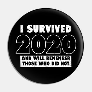 I Survived 2020 Tribute Slogan Pin