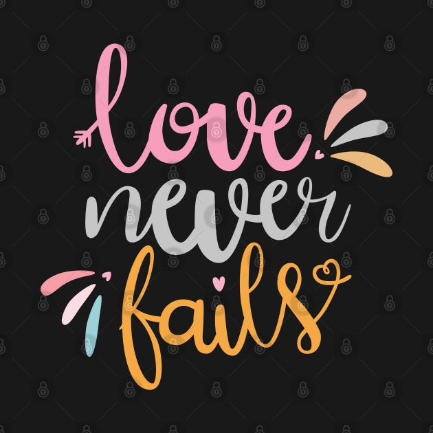 Love Never Fails by TheMoodyDecor