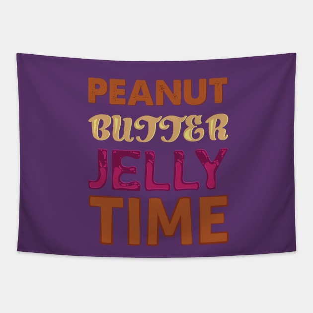 It's ALWAYS Peanut Butter Jelly Time Tapestry by Limey Jade 